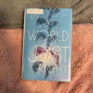 “In a World Just Right” by- Jen Brooks
